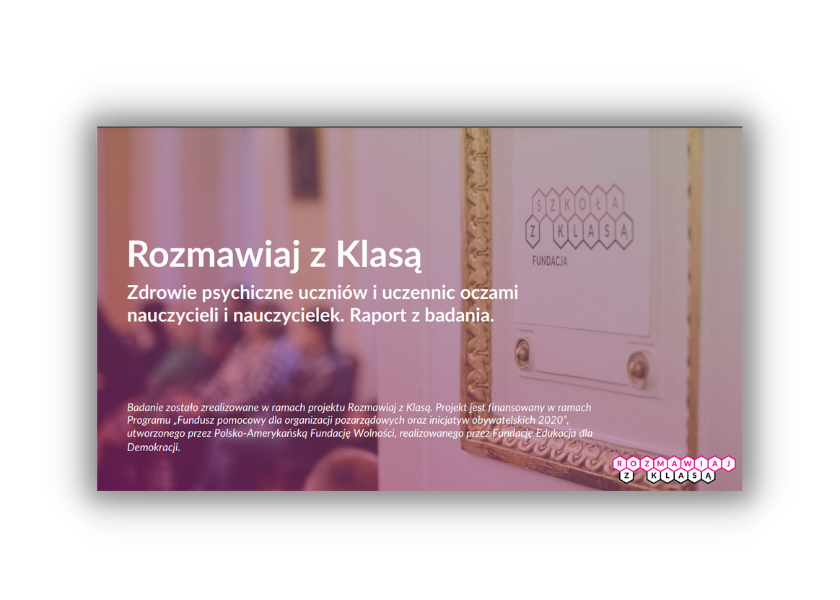 Rozmawiaj z klasą. Zdrowie psychiczne uczniów i uczennic oczami nauczycieli i nauczycielek. Raport z badania