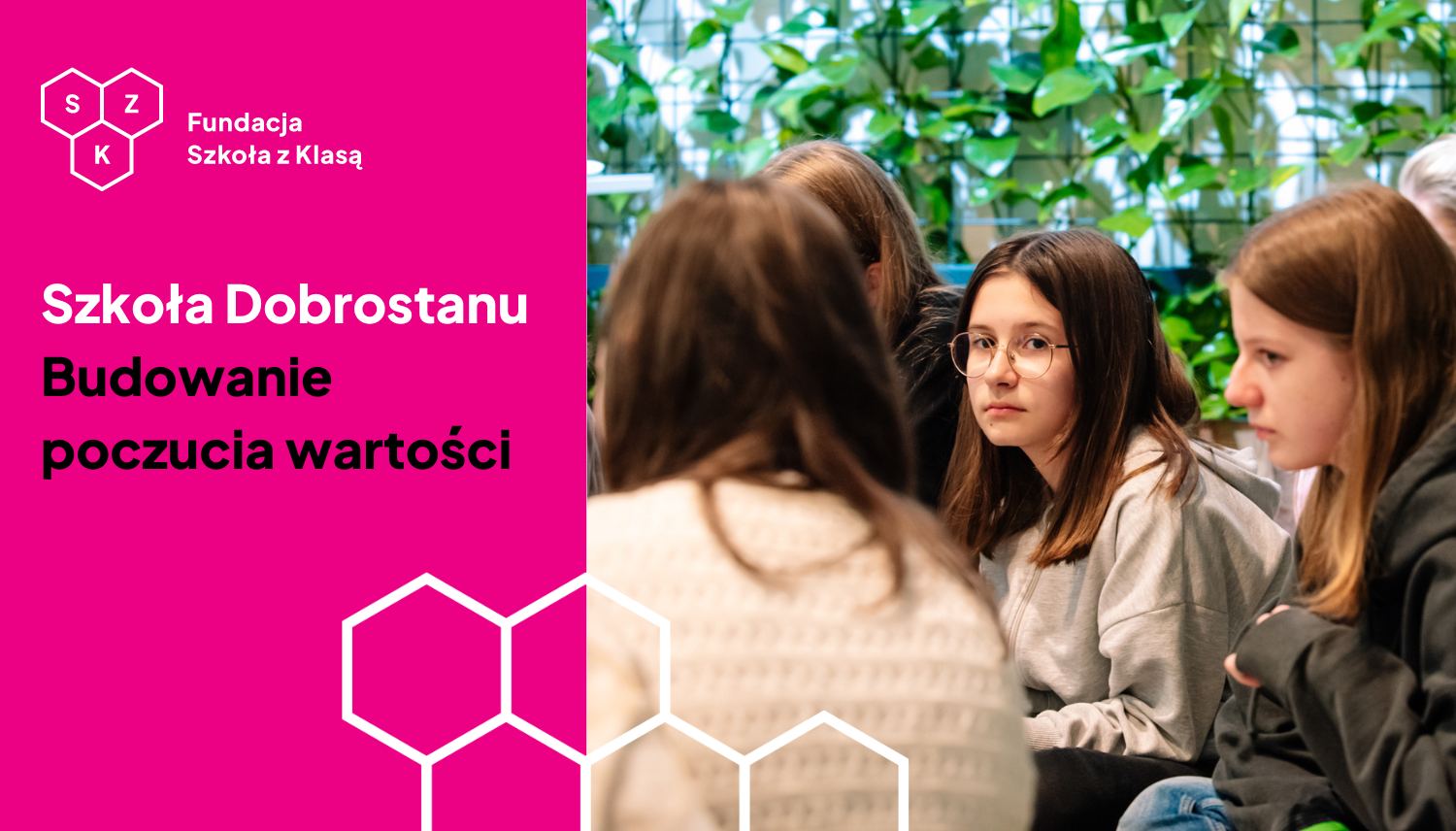 Budowanie poczucia wartości - Fundacja Szkoła z Klasą