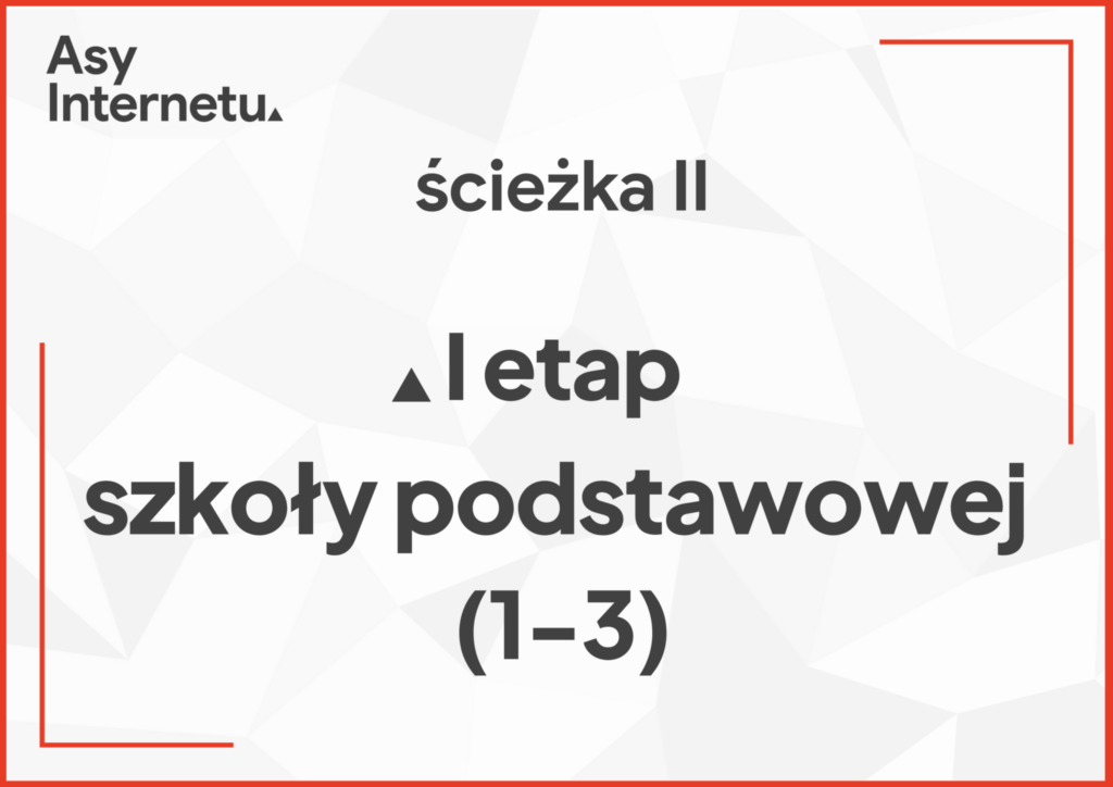 Asy Internetu - klasy 1-3
