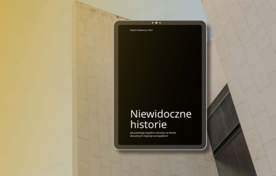 Raport badawczy programu Niewidoczne Historie